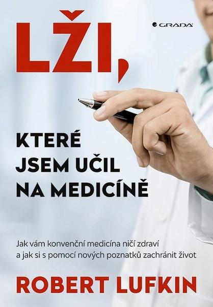 Lži, které jsem učil na medicíně - 9788027155637