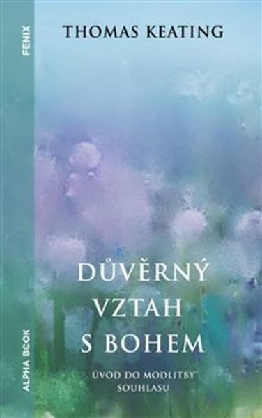 Důvěrný vztah s bohem - 9788088428466