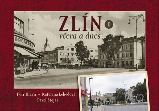 Zlín včera a dnes I. - 9788088495451