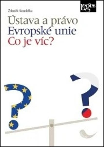 Ústava a právo Evropské unie - 9788075028013