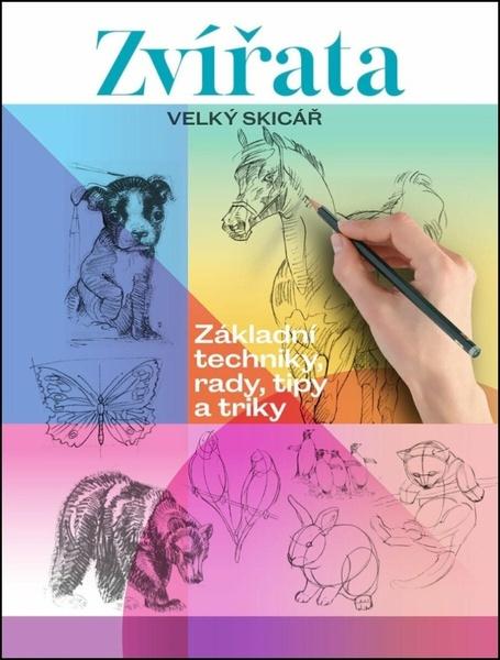 Zvířata Velký skicář - 9788027611515