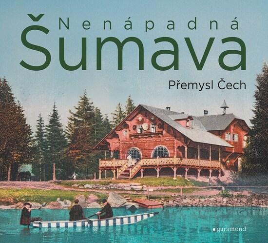 Nenápadná Šumava - 9788074077258