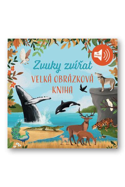 Velká obrázková kniha Zvuky zvířat - 9788025639177