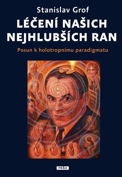 Léčení našich nejhlubších ran - 9788076960718