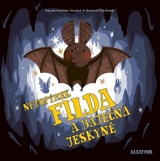 Netopýrek Filda a báječná jeskyně - 9788000076911