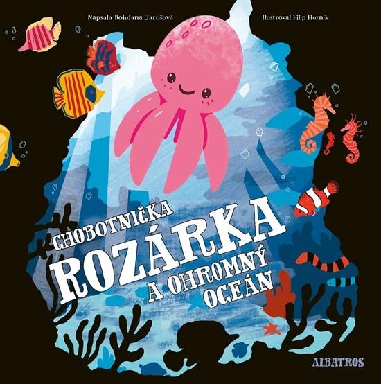 Chobotnička Rozárka a ohromný oceán - 9788000076881