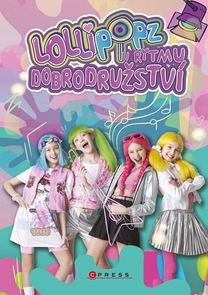 Lollipopz V rytmu dobrodružství - 9788026457794