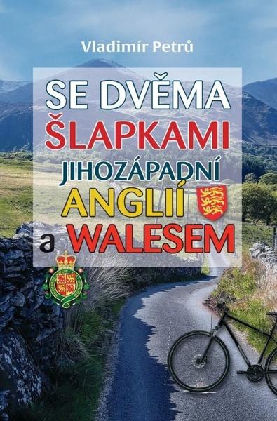 Se dvěma šlapkami jihozápadní Anglií a Walesem - 9788090778948