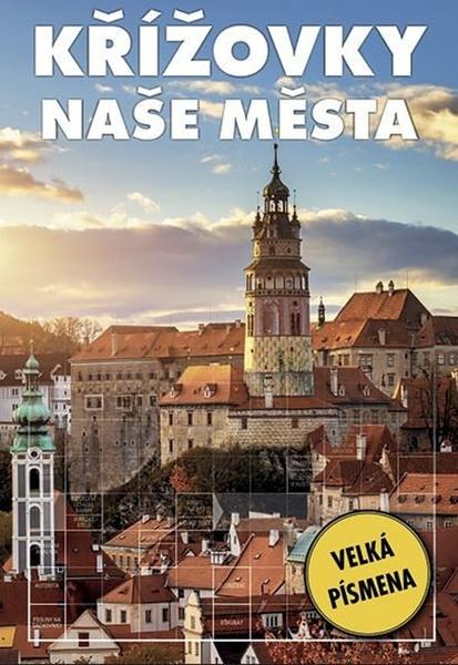 Křížovky Naše města - 9788075412843