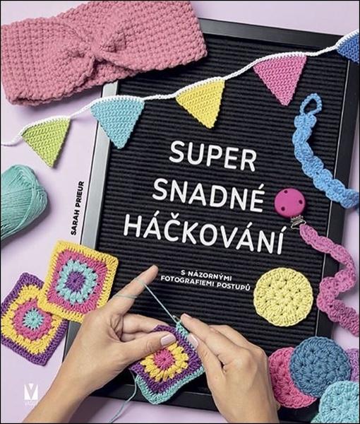 Super snadné háčkování - 9788075414069