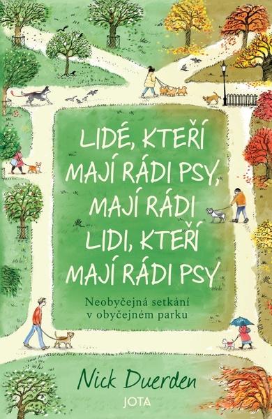 Lidé, kteří mají rádi psy, mají rádi lidi, kteří mají rádi psy - 9788076896871