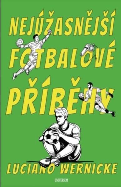 Nejúžasnější fotbalové příběhy - 9788028401528