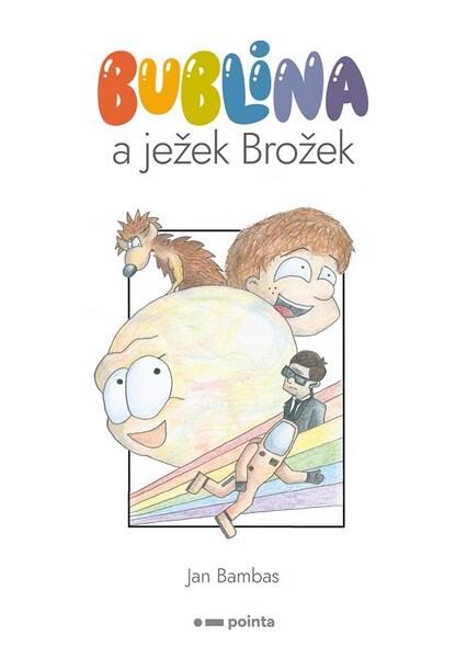 Bublina a ježek Brožek - 9788076917873