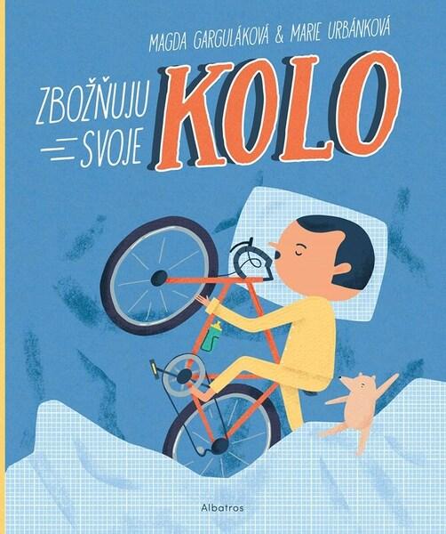 Zbožňuju svoje kolo - 9788000076812