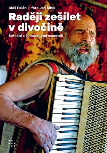 Raději zešílet v divočině - 9788072606467