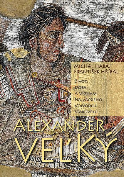Alexander Veľký - 9788082261458