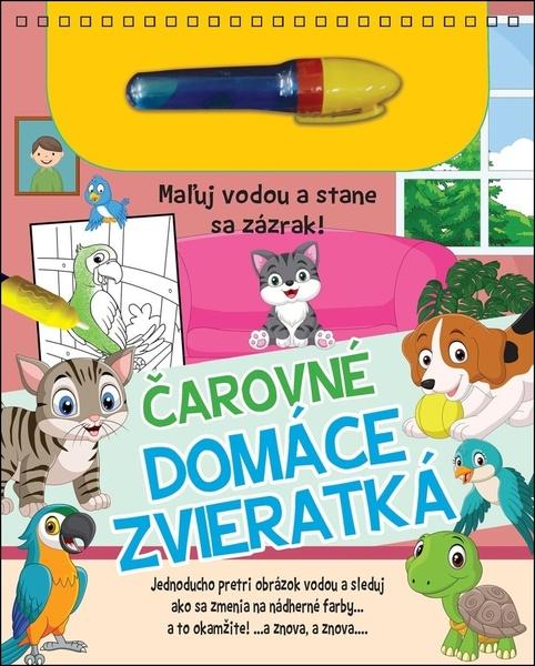 Čarovné domáce zvieratká - 9788084451093