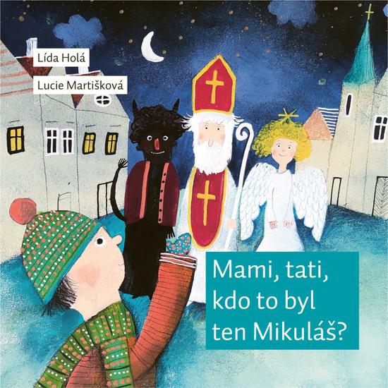 Mami, tati, kdo to byl ten Mikuláš? - 9788074705588