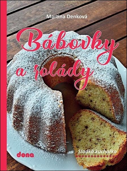 Bábovky a rolády - 9788073222581