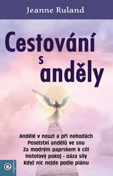 Cestování s anděly - 9788081007613