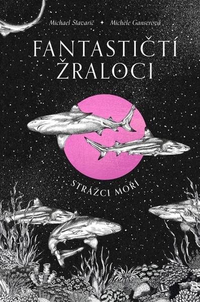Fantastičtí žraloci - 9788074705540