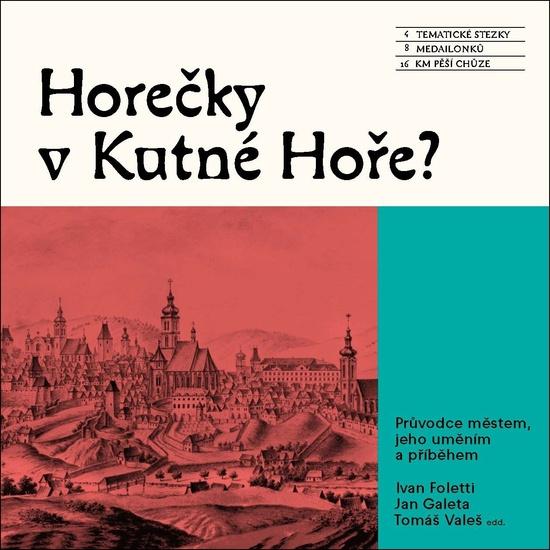 Horečky v Kutné Hoře? - 9788028007522
