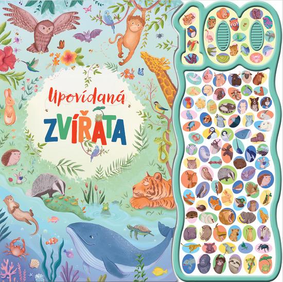 Upovídaná zvířata 100 zvuků - 9788025516171