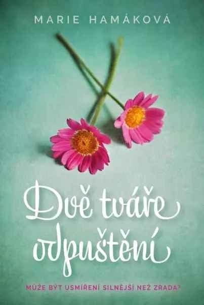 Dvě tváře odpuštění - 9788075466549