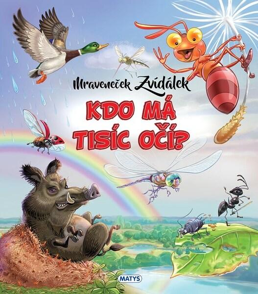 Mraveneček Zvídálek Kdo má tisíc očí? - 9788056649206