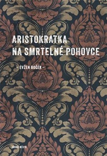 Aristokratka na smrtelné pohovce - 9788072279166