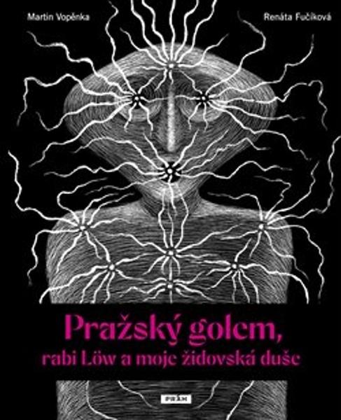 Pražský golem, rabi Löw a moje židovská duše - 9788076960602