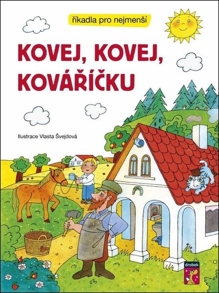 Kovej, kovej, kováříčku - 9788027763856
