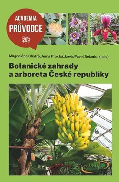 Botanické zahrady a arboreta České republiky - 9788020036384