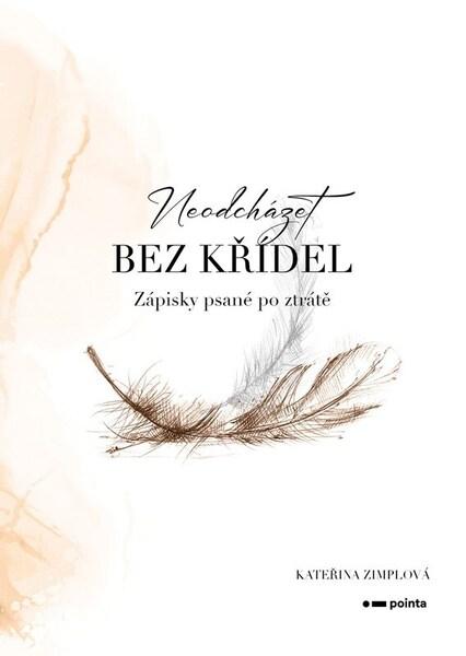 Neodcházet bez křídel - 9788076918887