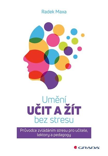 Umění učit a žít bez stresu - 9788027159741