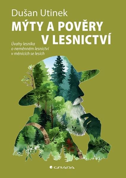 Mýty a pověry v lesnictví - 9788027157341