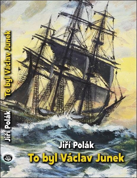 To byl Václav Junek - 9788072642212