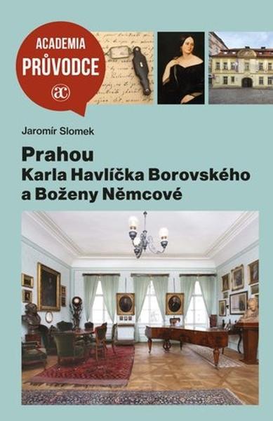 Prahou Karla Havlíčka Borovského a Boženy Němcové - 9788020035950