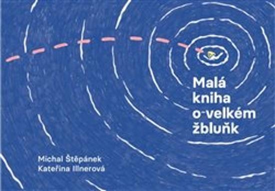 Malá kniha o velkém žbluňk - 9788090934917