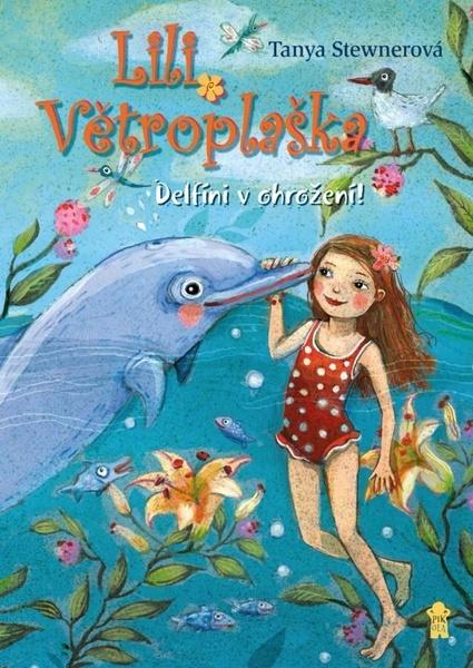 Lili Větroplaška Delfíni v ohrožení! - 9788028403942