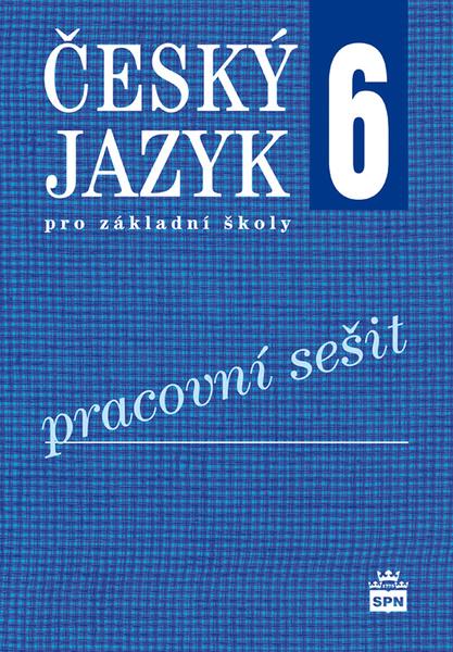 Český jazyk 6 pro základní školy Pracovní sešit - 9788072357048