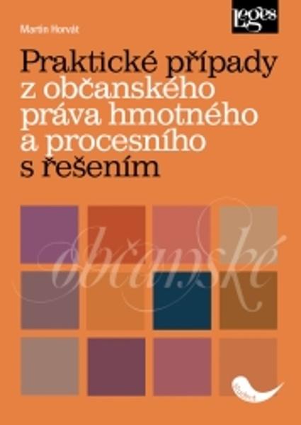 Praktické případy z občanského práva hmotného a procesního s řešením - 9788075027917