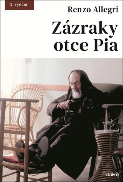 Zázraky otce Pia - 9788072973262