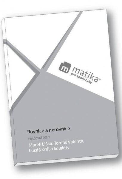 Matika pro spolužáky Rovnice a nerovnice Pracovní sešit - 9788088255215