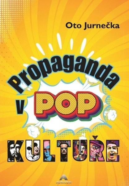 Propaganda v POP kultuře - 9788090864290