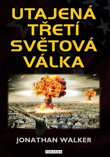 Utajená třetí světová válka - 9788076512405