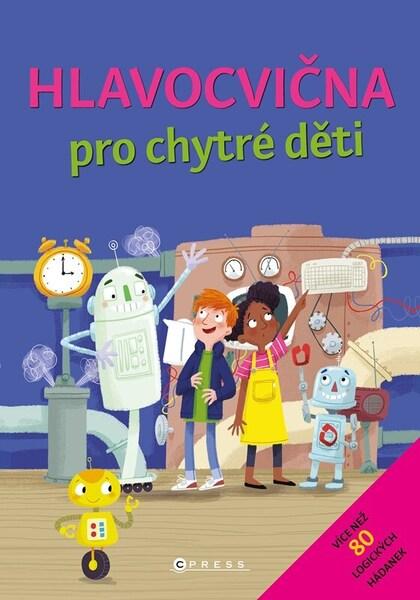 Hlavocvična pro chytré děti - 9788026458470