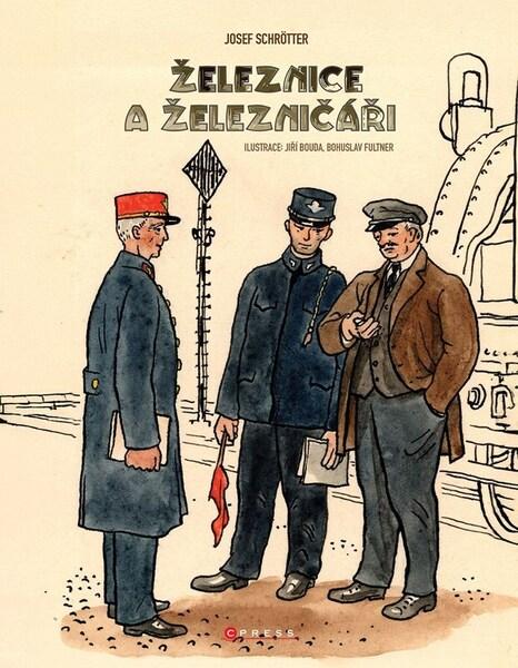 Železnice a železničáři - 9788026458494