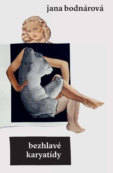 Bezhlavé karyatídy - 9788081511080