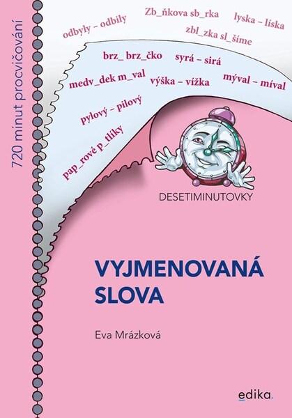 Desetiminutovky Vyjmenovaná slova - 9788026621461